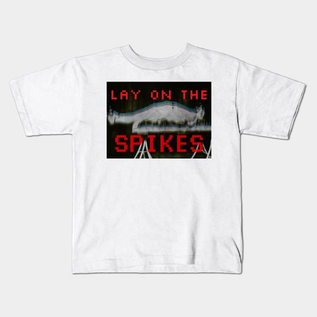 LAY ON THE SPIKES NAZGOTH Kids T-Shirt by HEELTURN